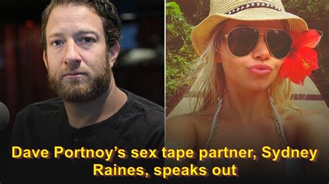 dave portnoy sextape|Dave Portnoy’s sex tape partner, Sydney Raines, speaks out.